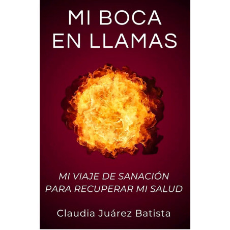 Mi boca en llamas
