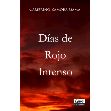 Dias de rojo intenso (Novela histórica)