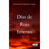 Dias de rojo intenso (Novela histórica)