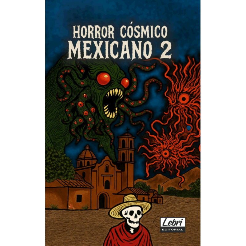 Horror cósmico mexicano 2
