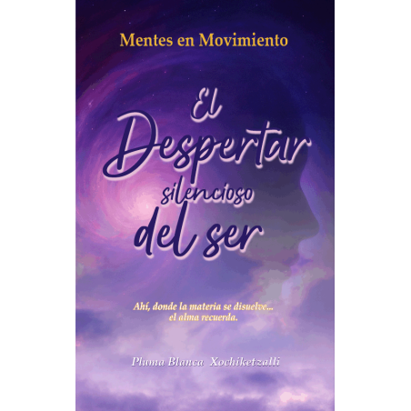 Mentes en movimiento. El despertar silencioso del ser