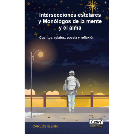 Intersecciones estelares y Monólogos de la mente y el alma